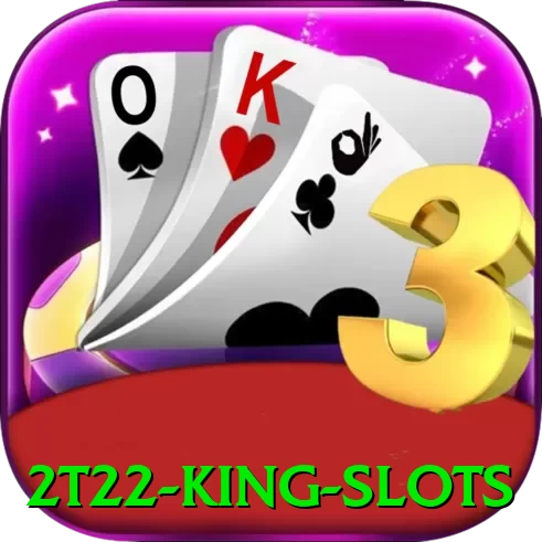 2t22 King Slots - pk
